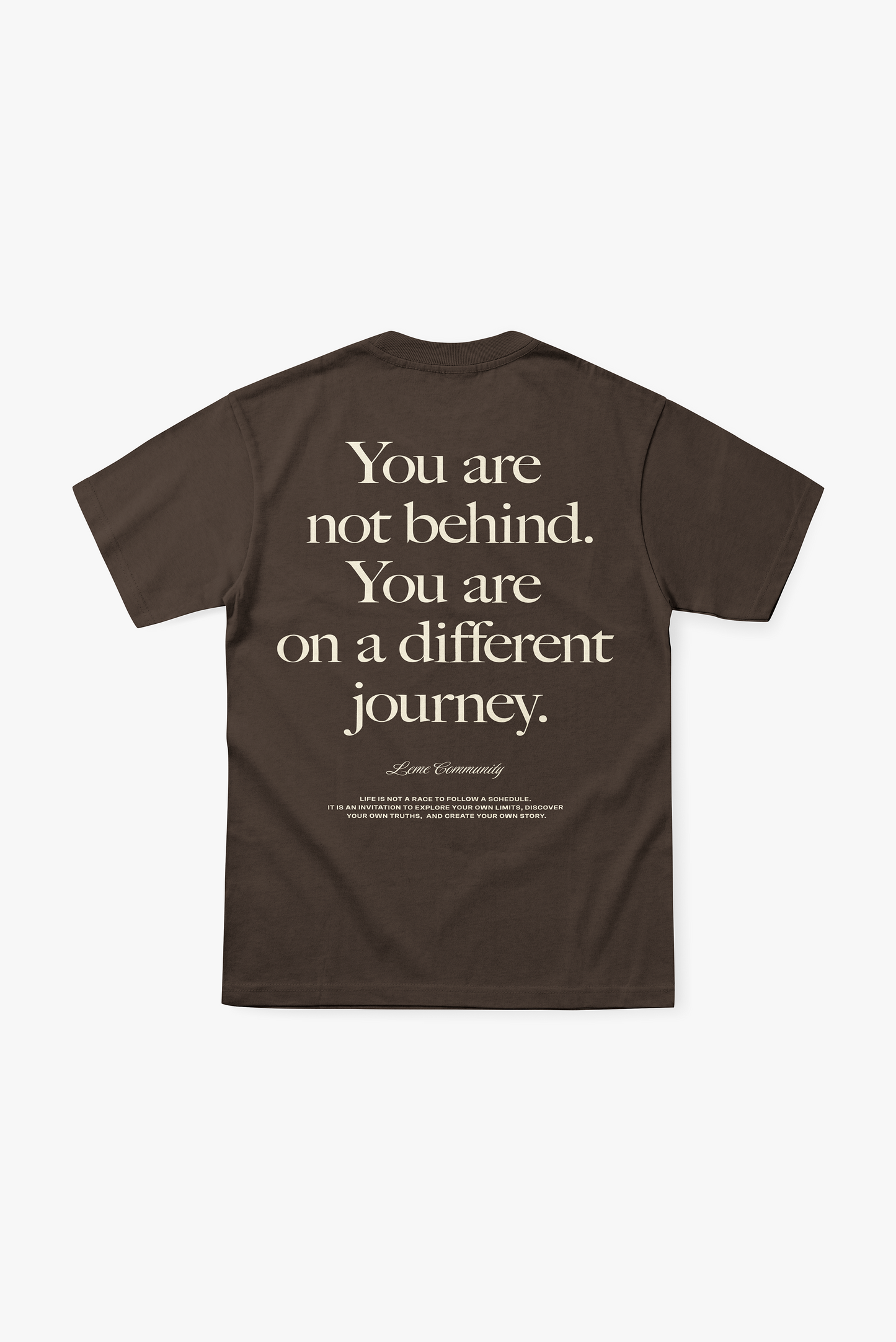 Camiseta You Are Not Behind Marrom